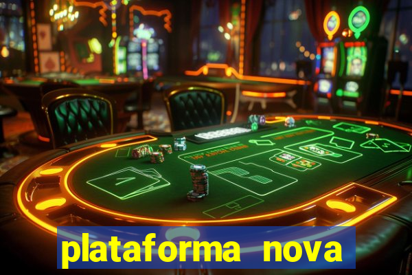 plataforma nova lançada hoje de 10 reais